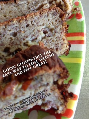 cover image of Going Gluten-Free the Easy Way to Lose Weight & Feel Great!